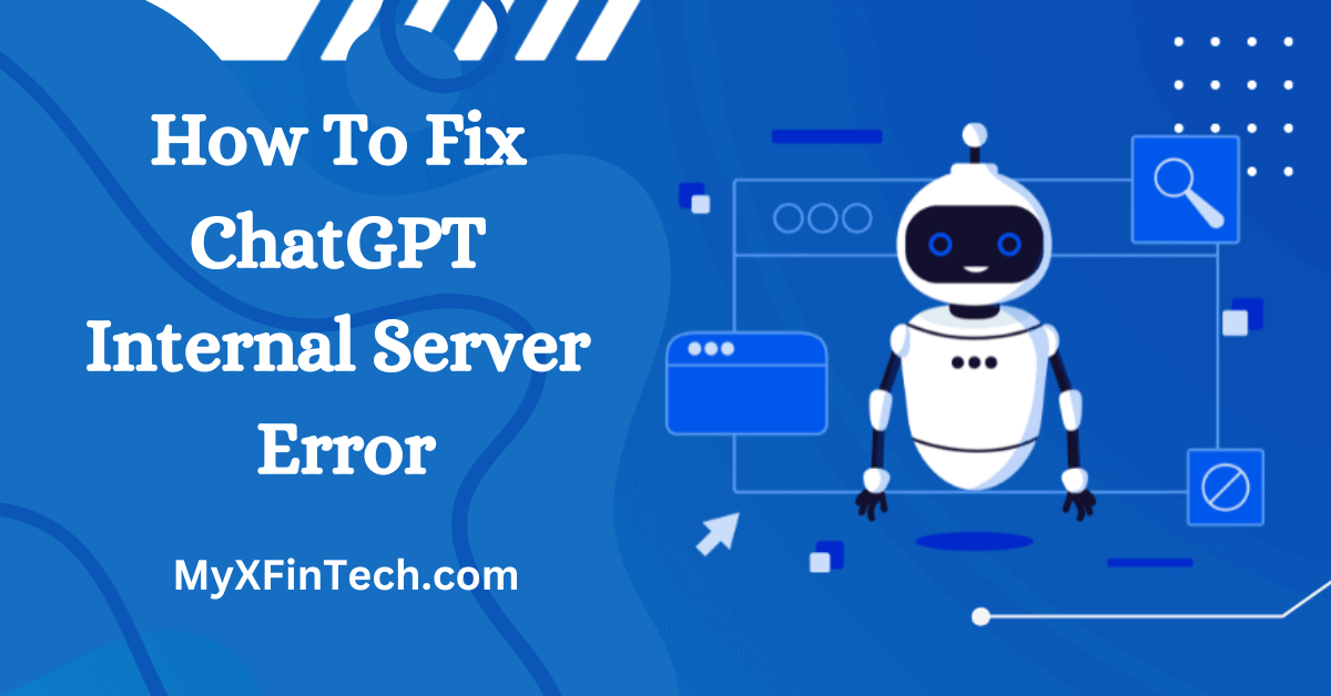 How To Fix ChatGPT Internal Server Error